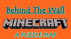 Herunterladen Behind The Wall zum Minecraft 1.8